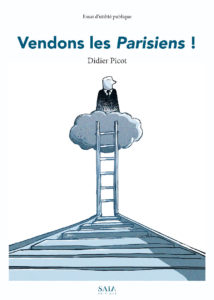 Vendons les Parisiens ! Le livre polémique de Didier Picot